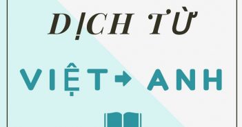GỠ RỐI KHI DỊCH TỪ TIẾNG VIỆT SANG TIẾNG ANH 1 351x185 - GỠ RỐI KHI DỊCH TỪ TIẾNG VIỆT SANG TIẾNG ANH