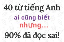 1 214x140 - 40 từ tiếng Anh ai cũng biết nhưng... 90% đã đọc sai