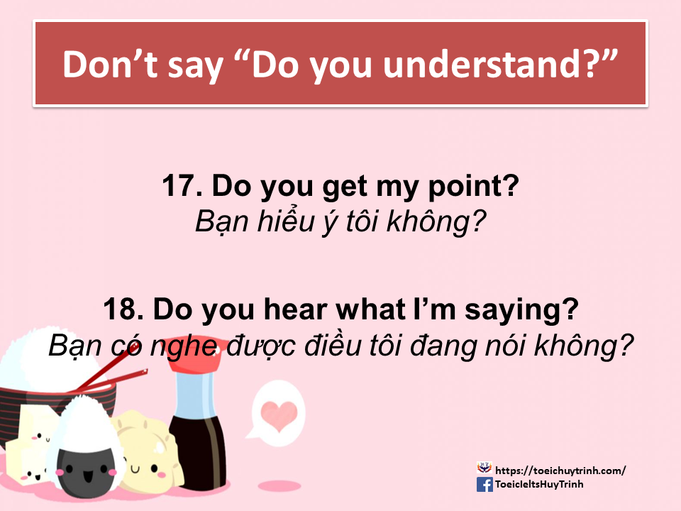 Slide10 - Don't Say "Do You Understand?"