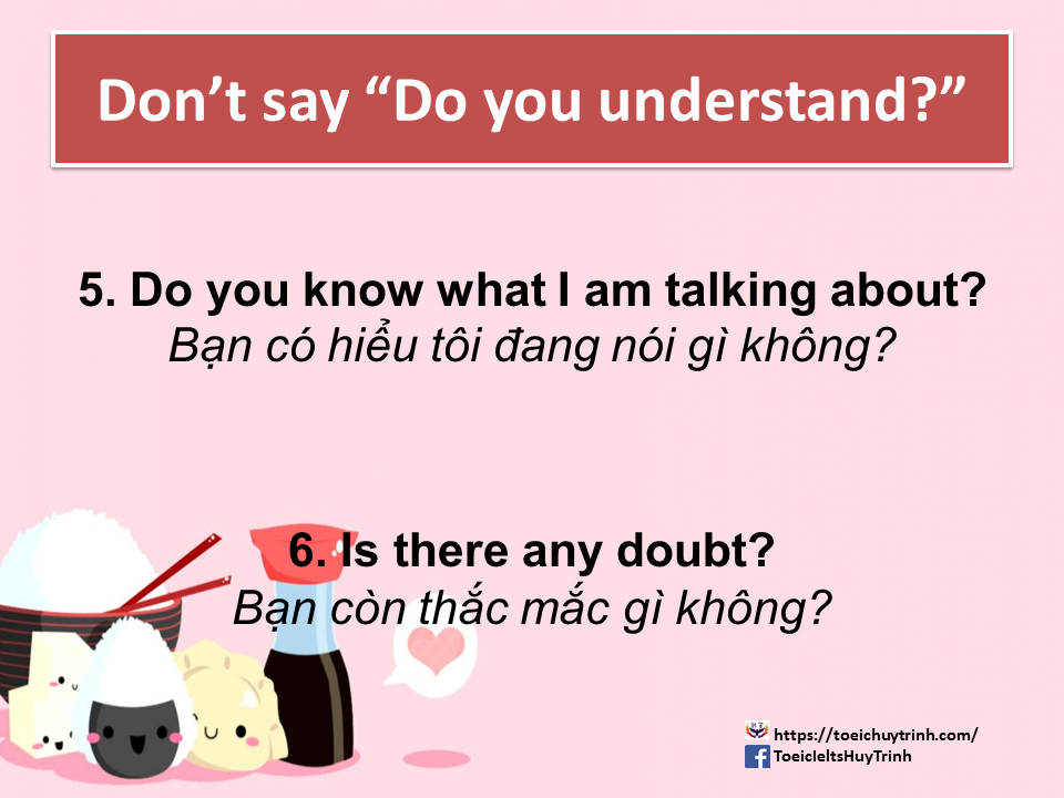 Slide4 - Don't Say "Do You Understand?"