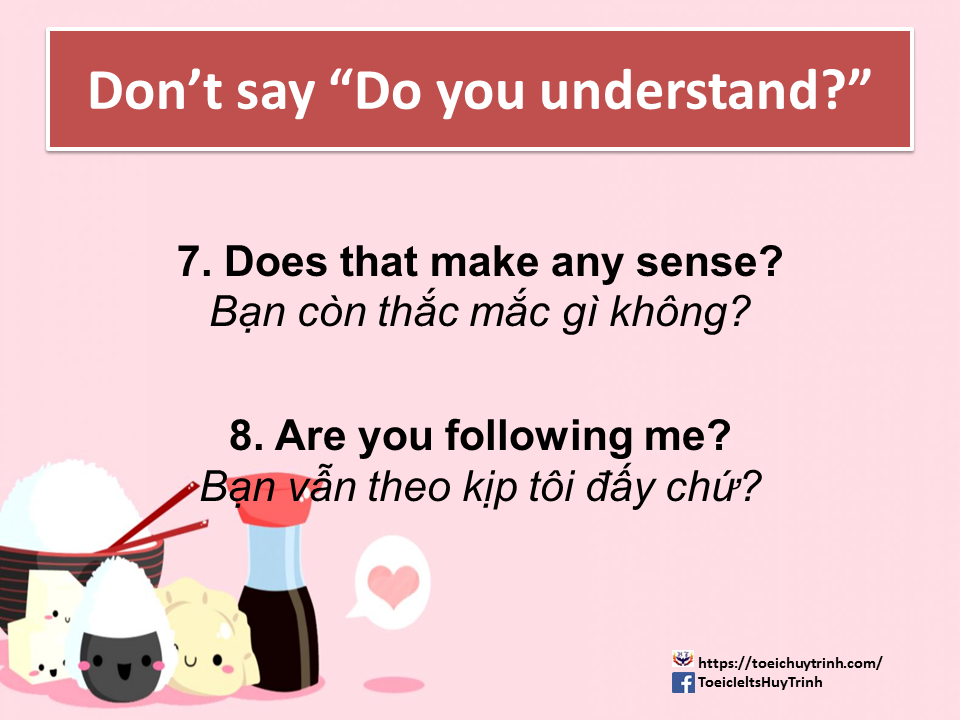 Slide5 - Don't Say "Do You Understand?"