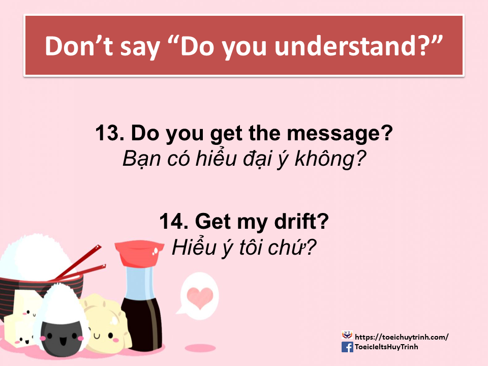 Slide8 - Don't Say "Do You Understand?"