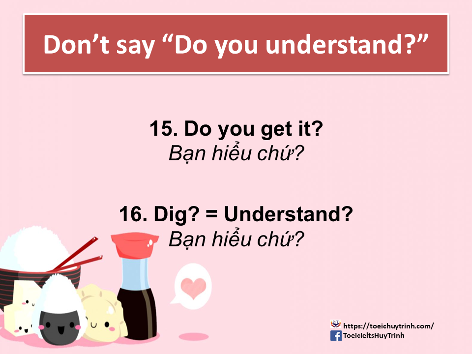 Slide9 - Don't Say "Do You Understand?"