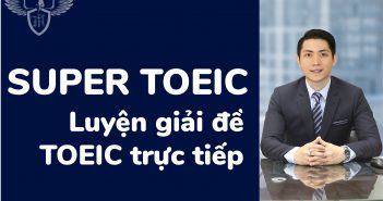 SUPER TOEIC VUONG 02 351x185 - LỚP LUYỆN THI TOEIC  SUPER - Luyện giải đề TOEIC trực tiếp